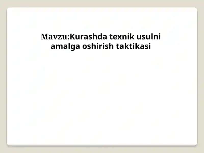 Kurashda texnik usulni amalga oshirish taktikasi