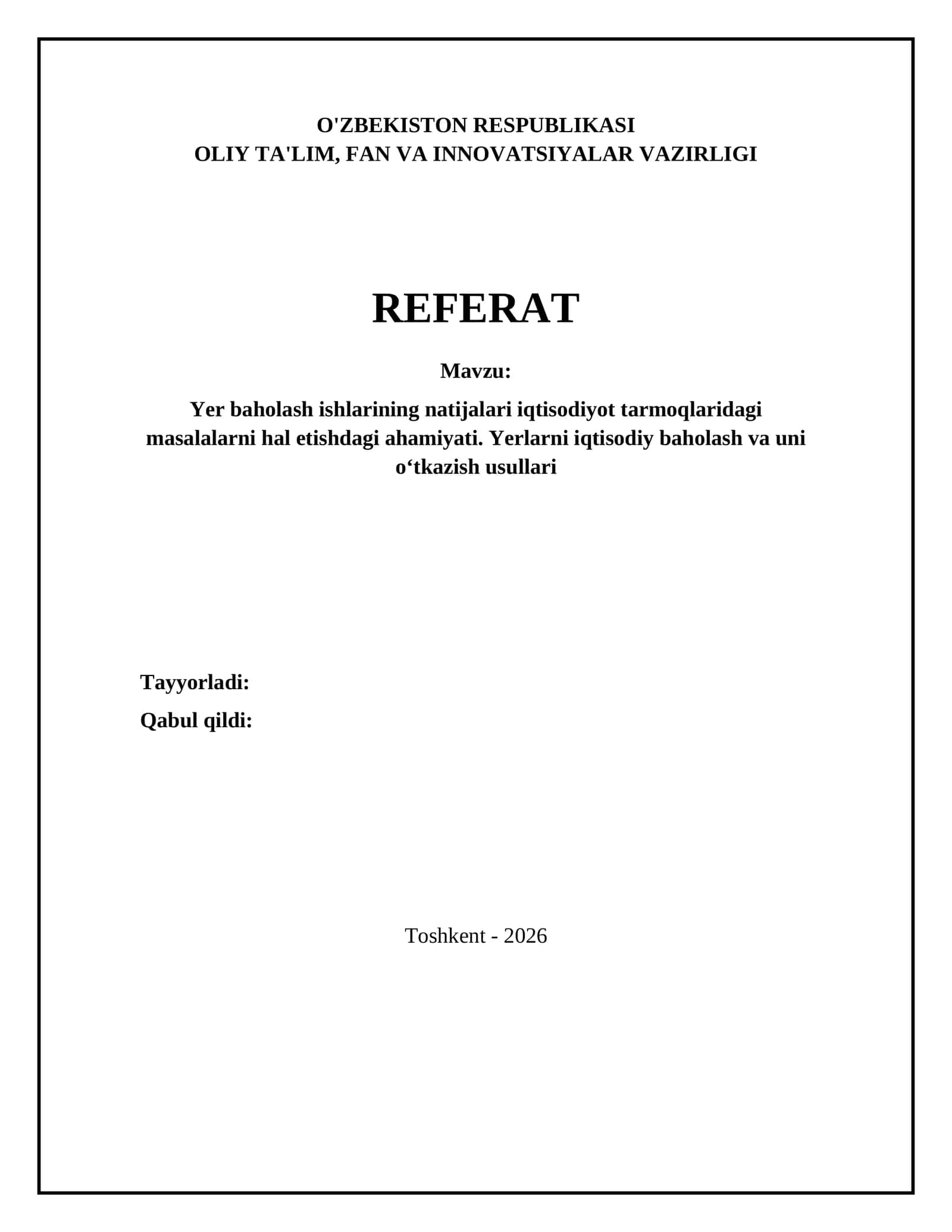 Yer baholash ishlarining natijalari iqtisodiyot tarmoqlaridagi masalalarni hal etishdagi ahamiyati. Yerlarni iqtisodiy baholash va uni o‘tkazish usullari 1