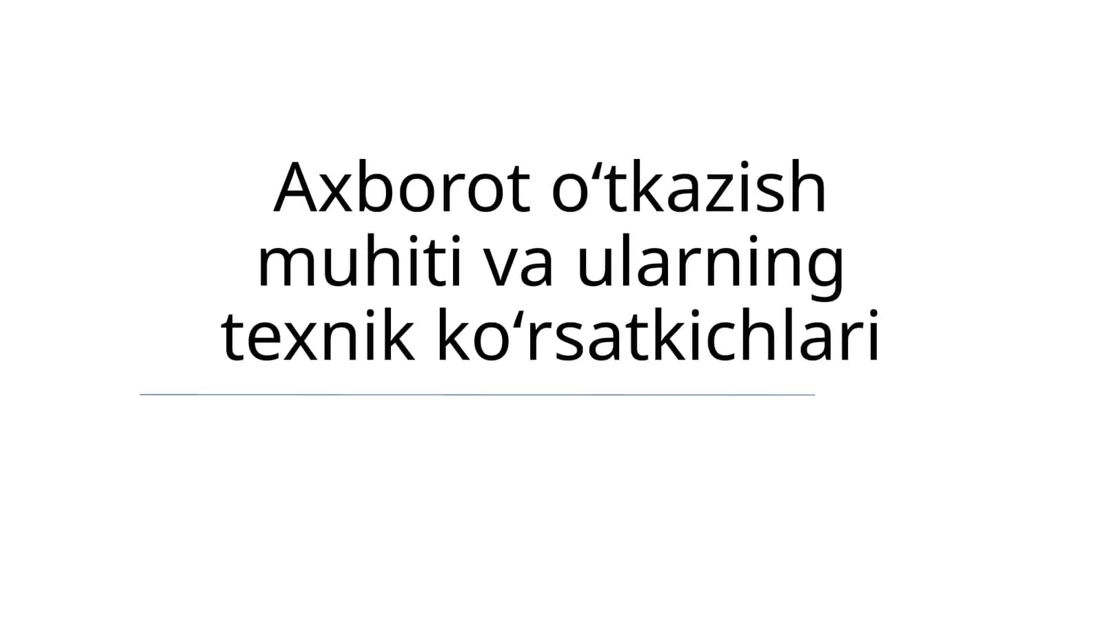 Axborot oʻtkazish muhiti va ularning texnik koʻrsatkichlari 1
