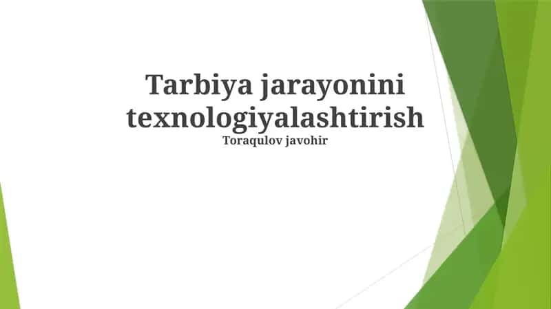 Tarbiya jarayonini texnologiyalashtirish 1