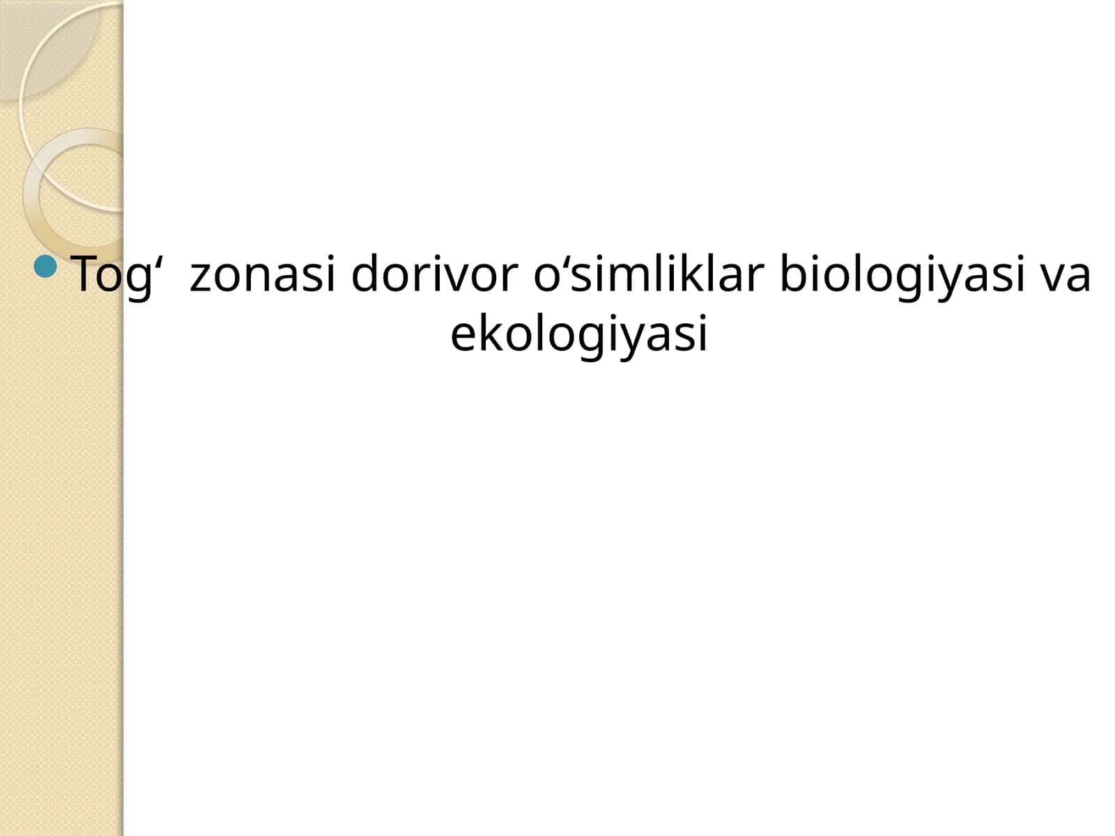 Tog‘ zonasi dorivor o‘simliklar biologiyasi va ekologiyasi 1