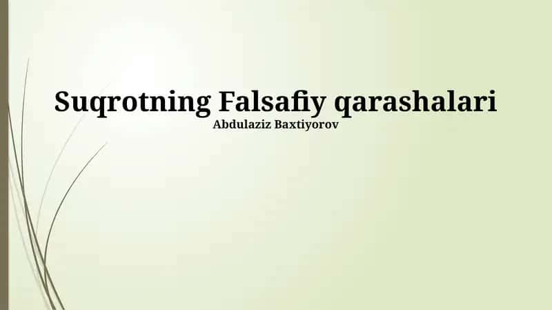 Suqrotning Falsafiy qarashalari 1