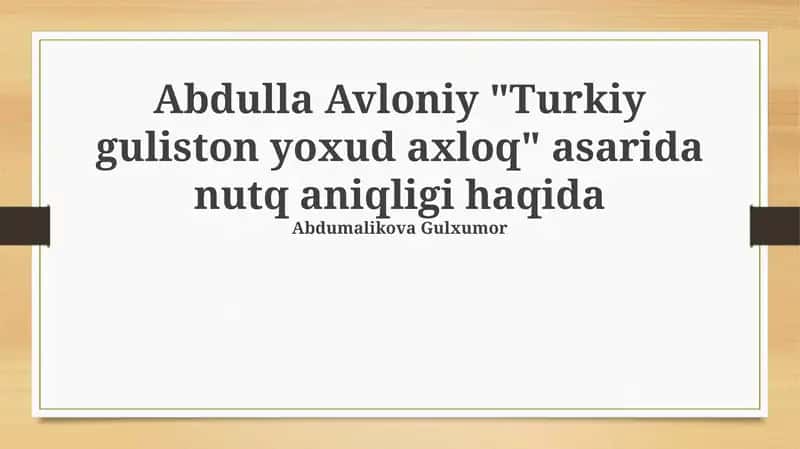 "Turkiston gulistoni" asarini tilning aniqligi 1
