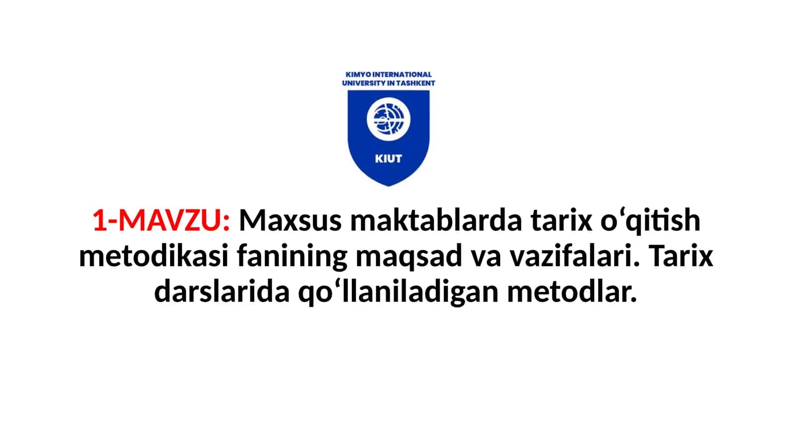 Maxsus maktablarda tarix o‘qitish metodikasi fanining maqsad va vazifalari. Tarix darslarida qo‘llaniladigan metodlar 1