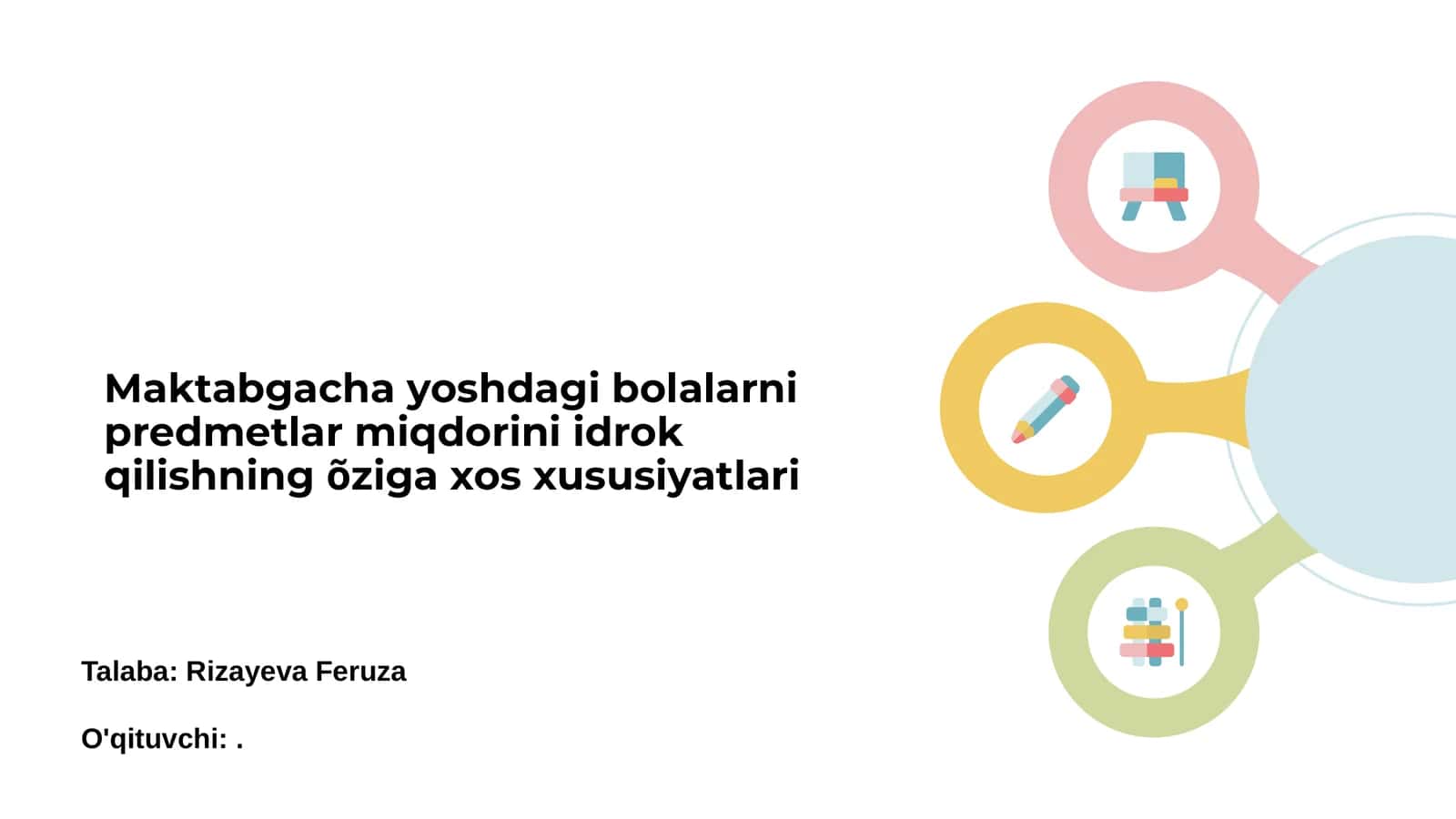 Maktabgacha yoshdagi bolalarni predmetlar miqdorini idrok qilishning õziga xos xususiyatlari 1