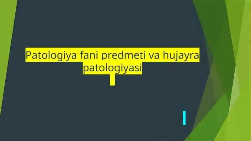 Patologiya fani predmeti va hujayra patologiyasi 1