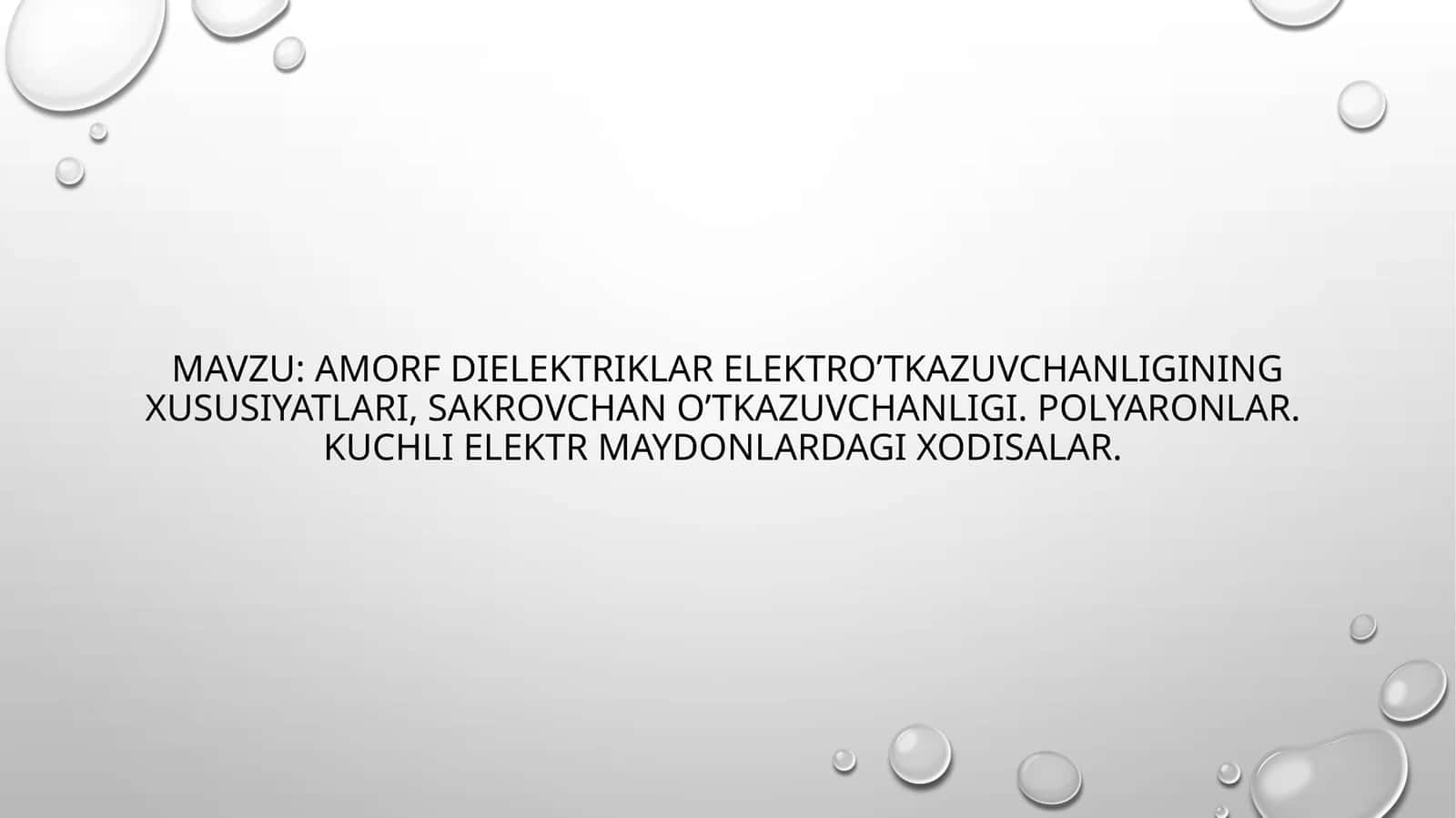 Amоrfdielеktriklarelеktro’tkazuvchanliginingхususiyatlari,sakrоvchano’tkazuvchanligi. Pоlyarоnlar.Kuchlielеktrmaydоnlardagiхоdisalar 1