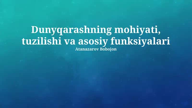 Dunyoqarashning mohiyati 1
