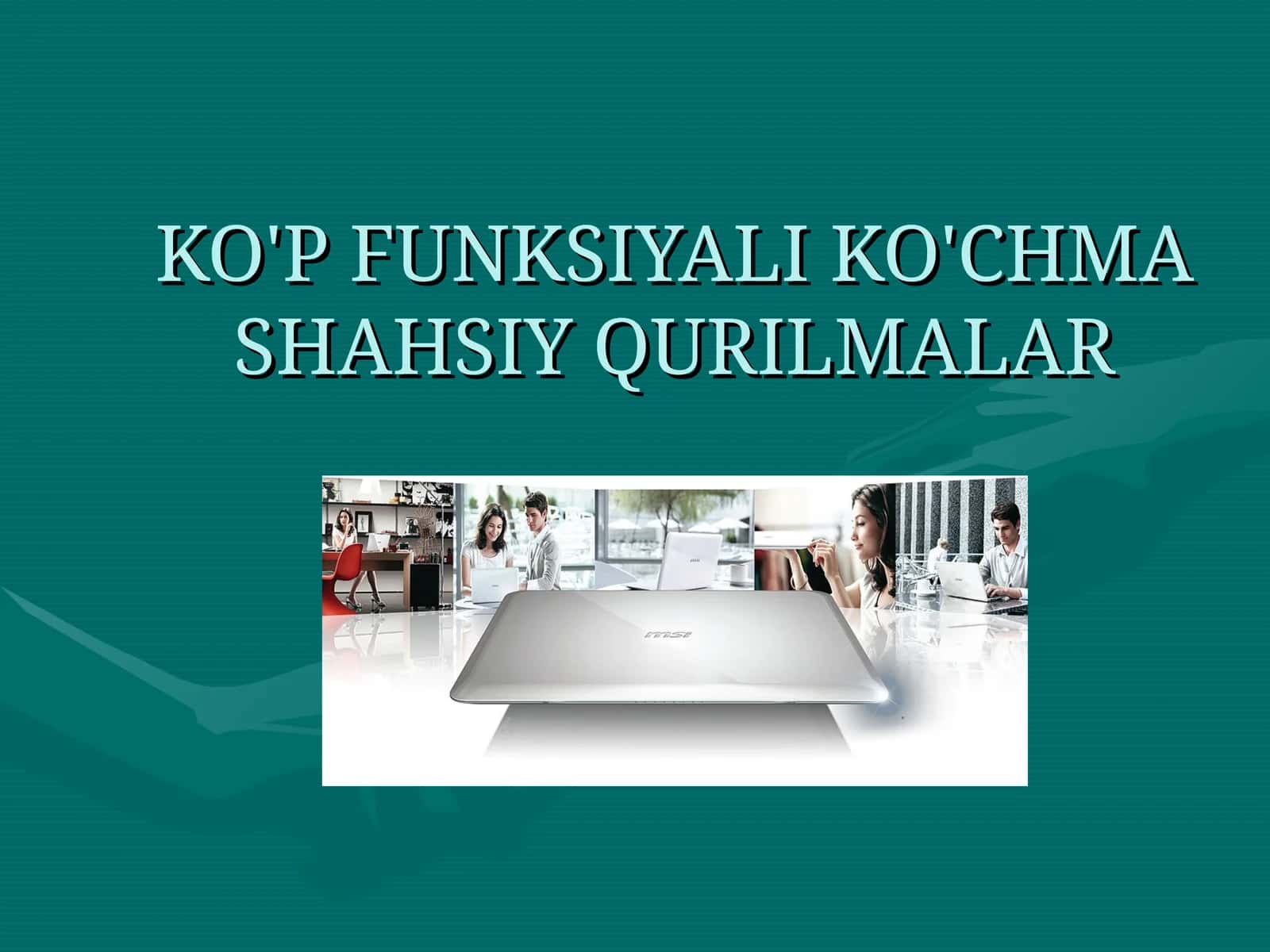 KO'P FUNKSIYALI KO'CHMA SHAHSIY QURILMALAR 1