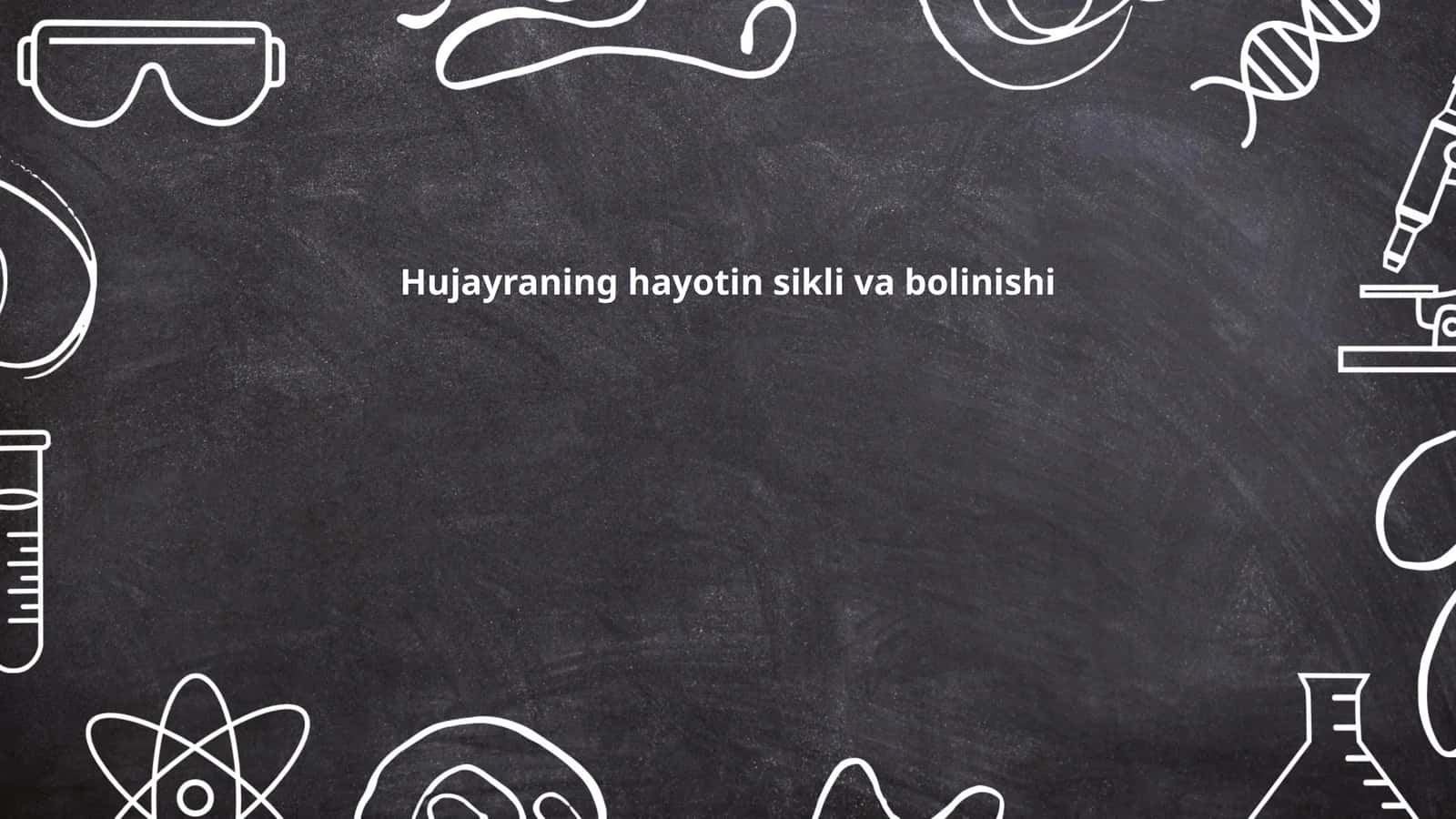 Hujayraning hayotin sikli va bolinishi 1