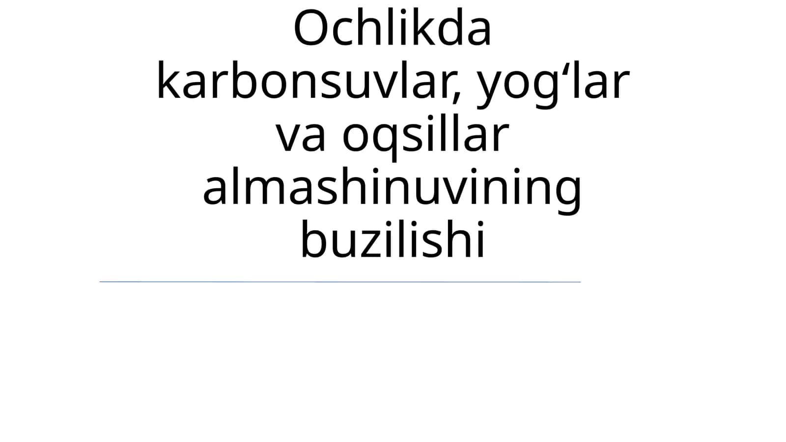 Ochlikda karbonsuvlar, yogʻlar va oqsillar almashinuvining buzilishi 1