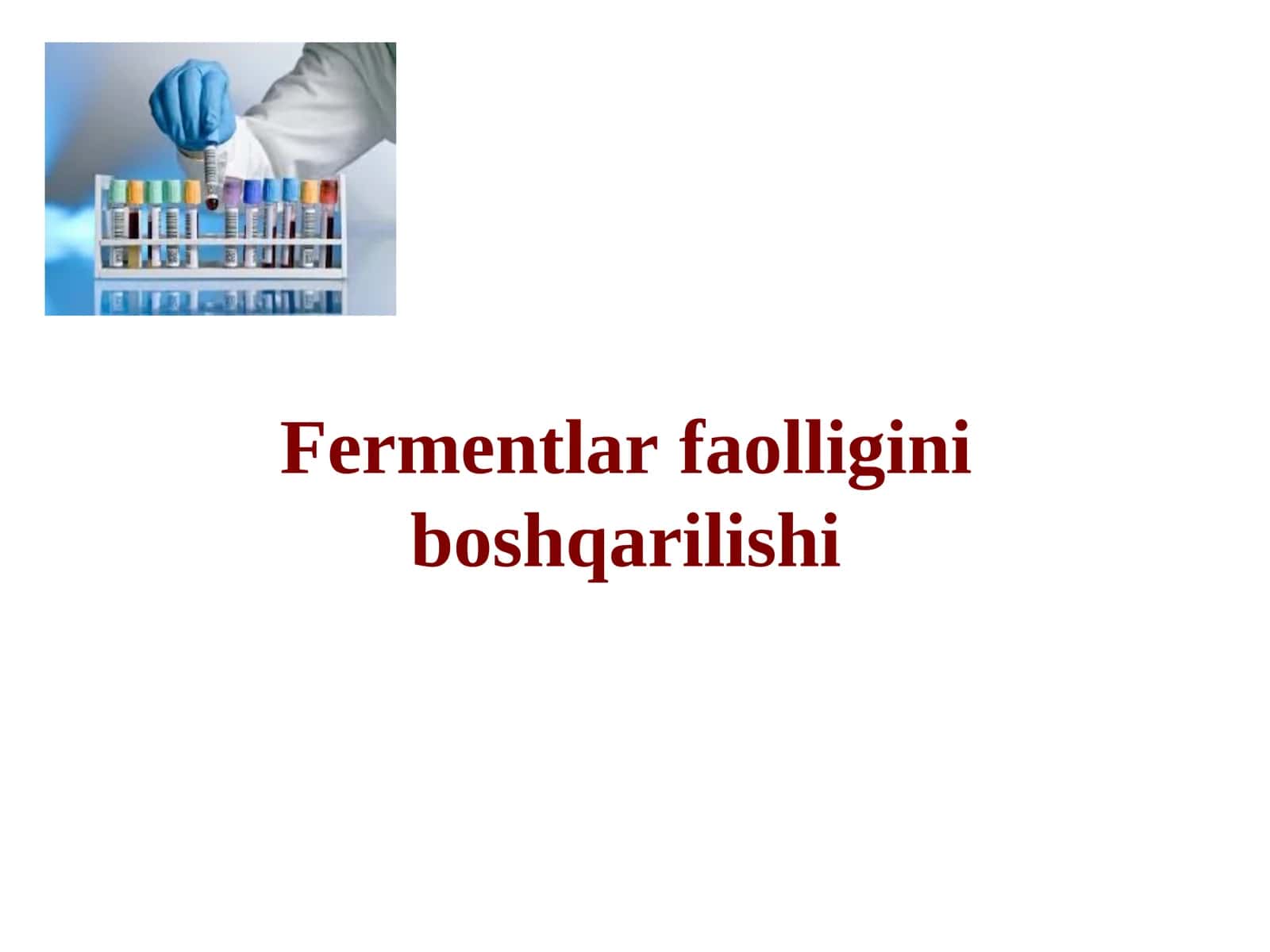 Fermentlar faolligini boshqarilishi 1