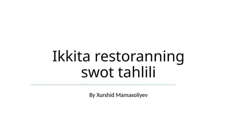 Ikkita restoranning swot tahlili 1