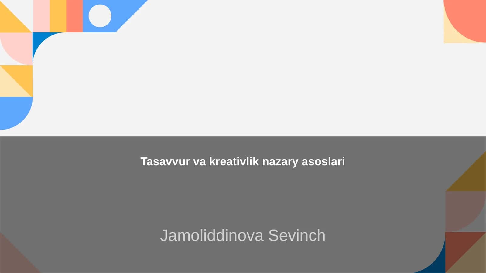 Tasavvur va kreativlik nazary asoslari 1
