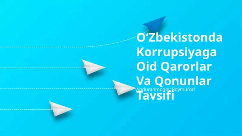 OʻZbekistonda Korrupsiyaga Oid Qarorlar Va Qonunlar Tavsifi 1