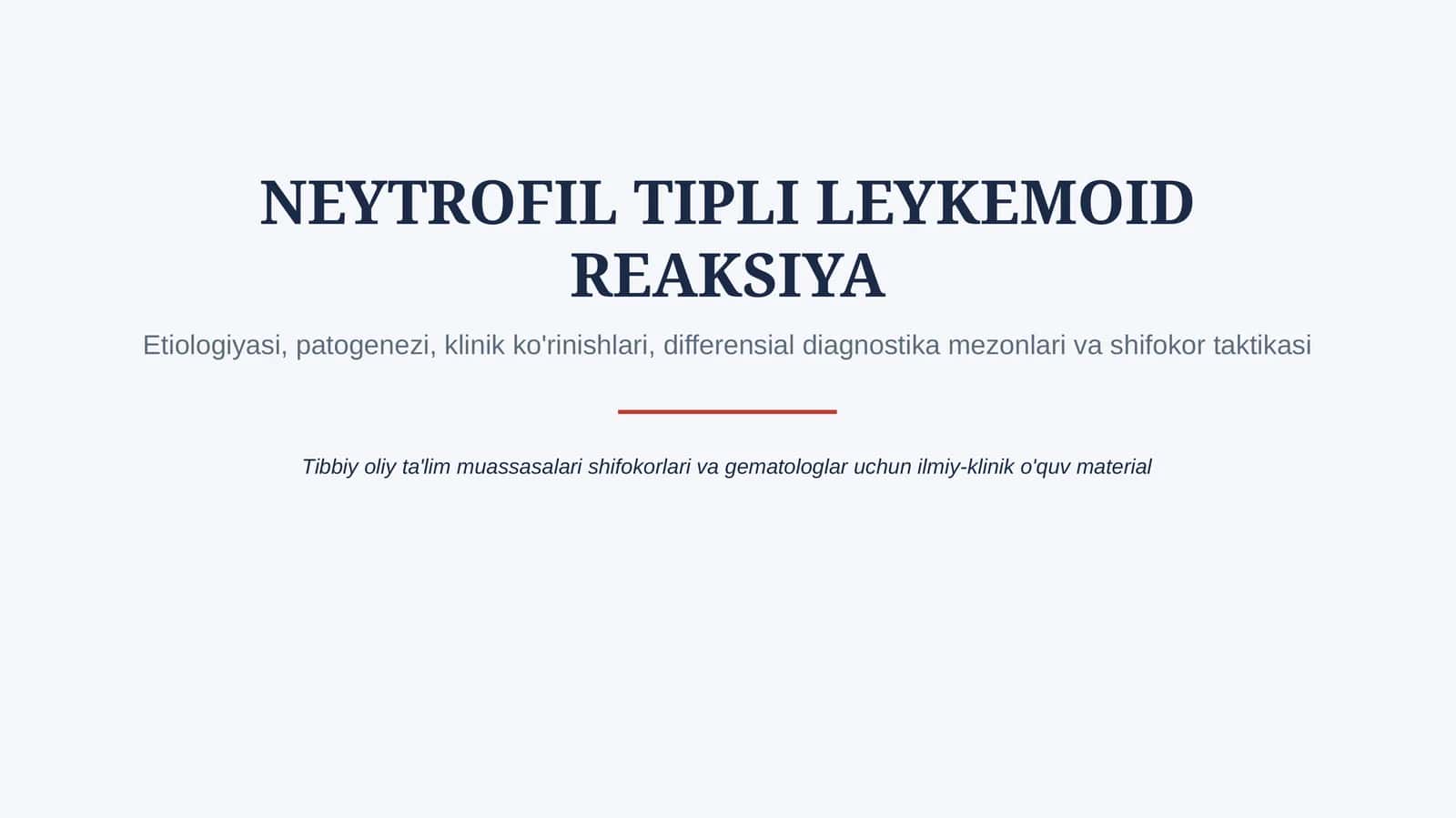 Neytrofil tip leykemoid reaksiya — etiologiya, patogenez, klinika, diagnostika va davolash prinsipla 1