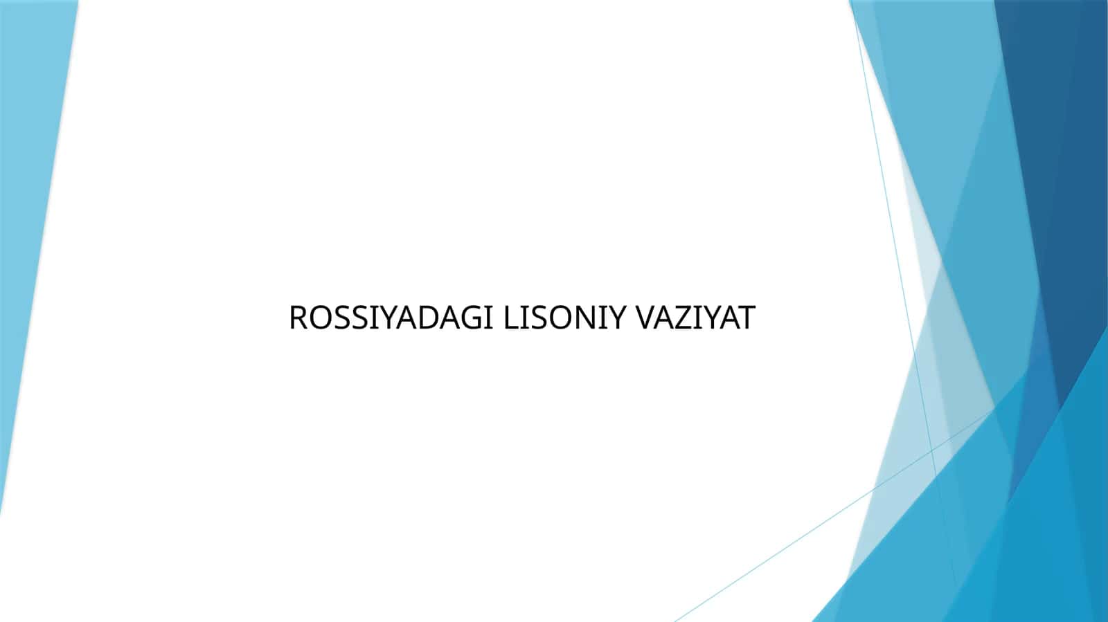 ROSSIYADAGI LISONIY VAZIYAT 1