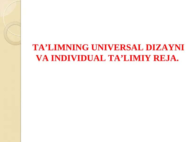 TA’LIMNING UNIVERSAL DIZAYNI VA INDIVIDUAL TA’LIMIY REJA 1
