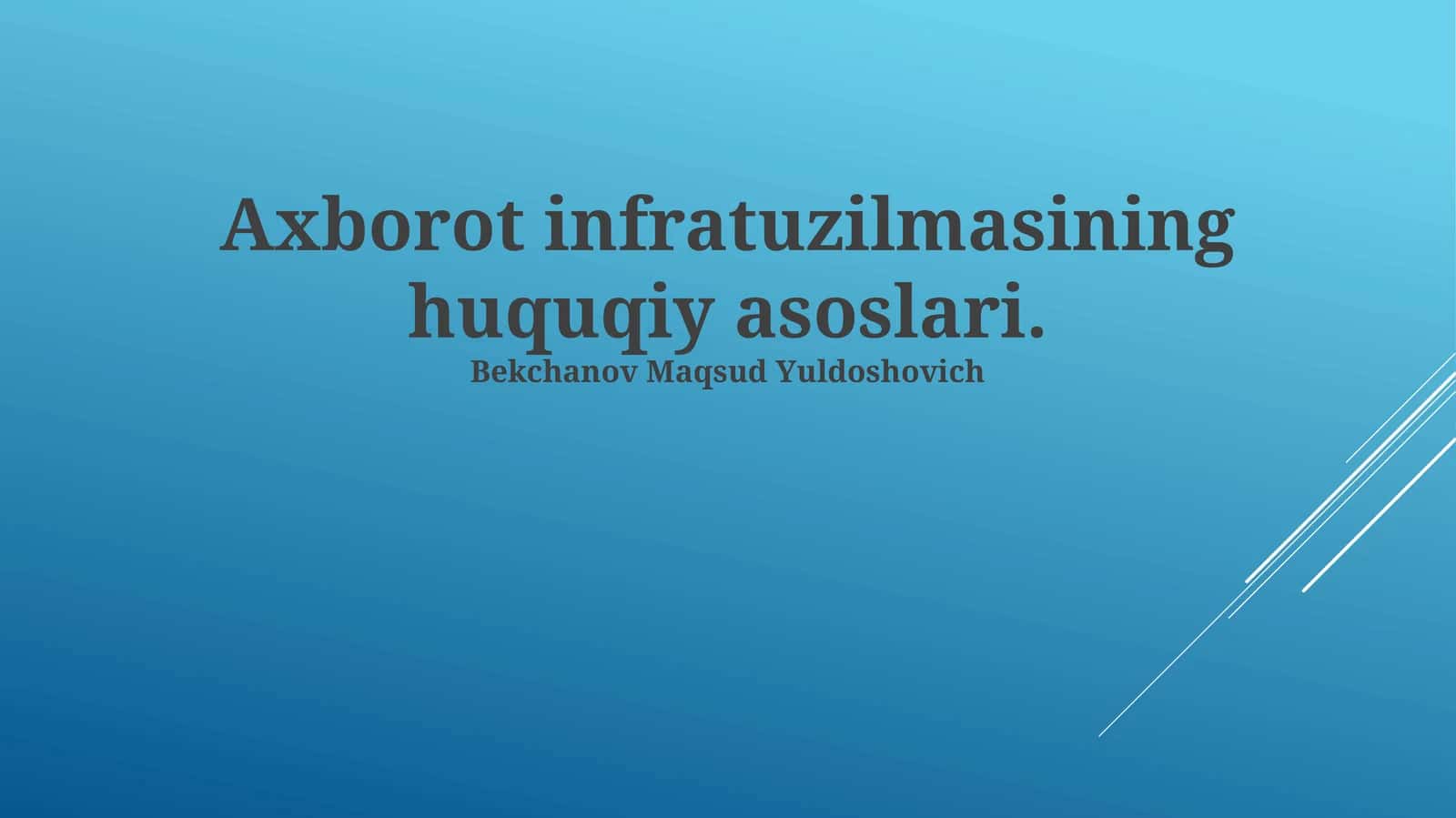 Axborot infratuzilmasining huquqiy asoslari 1