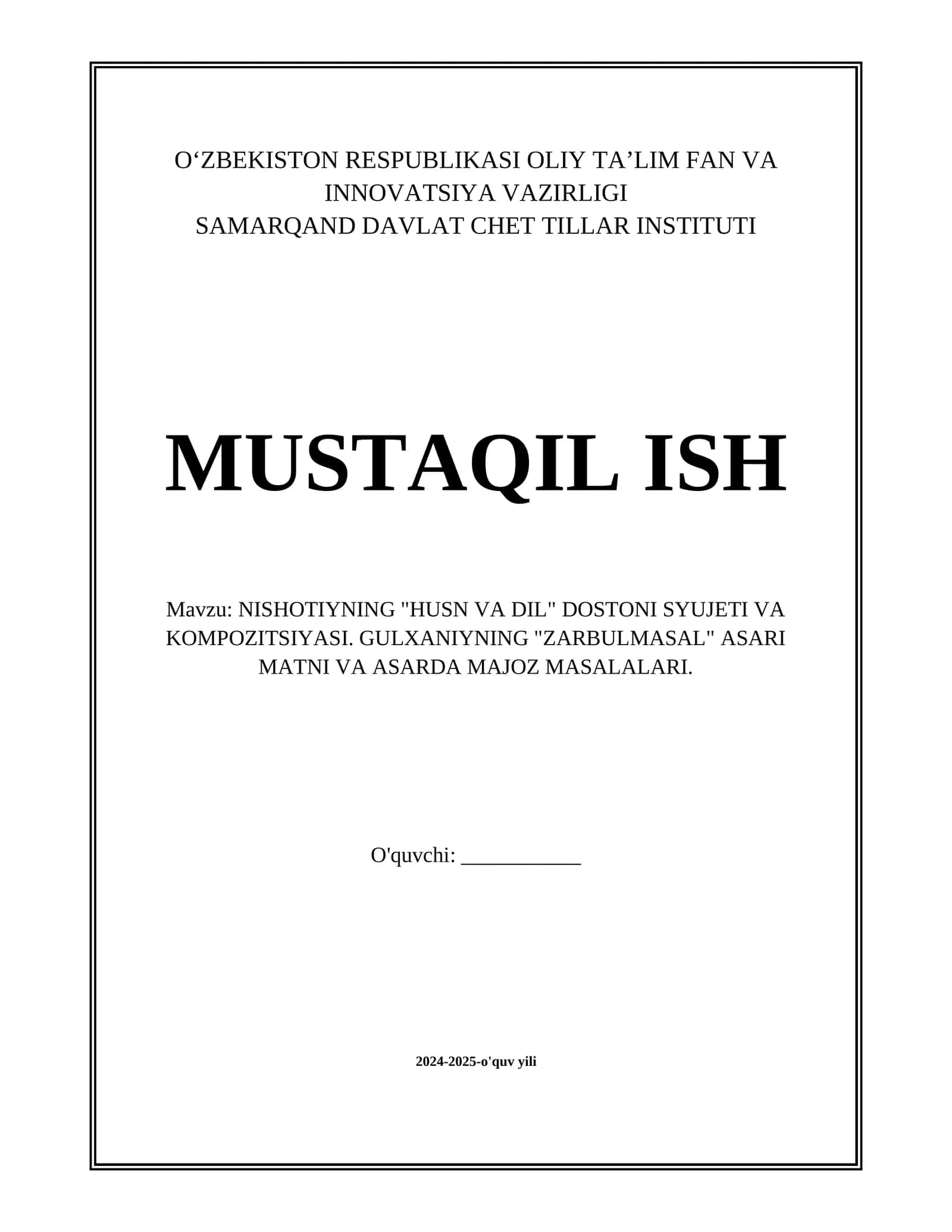 NISHOTIYNING "HUSN VA DIL" DOSTONI SYUJETI VA KOMPOZITSIYASI. GULXANIYNING "ZARBULMASAL" ASARI MATNI VA ASARDA MAJOZ MASALALARI. 1