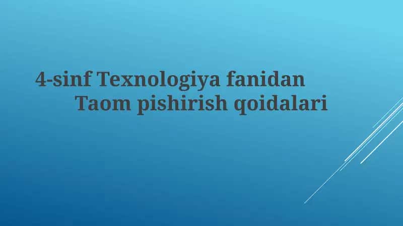 4-sinf Texnologiya fanidan Taom pishirish qoidalari 1