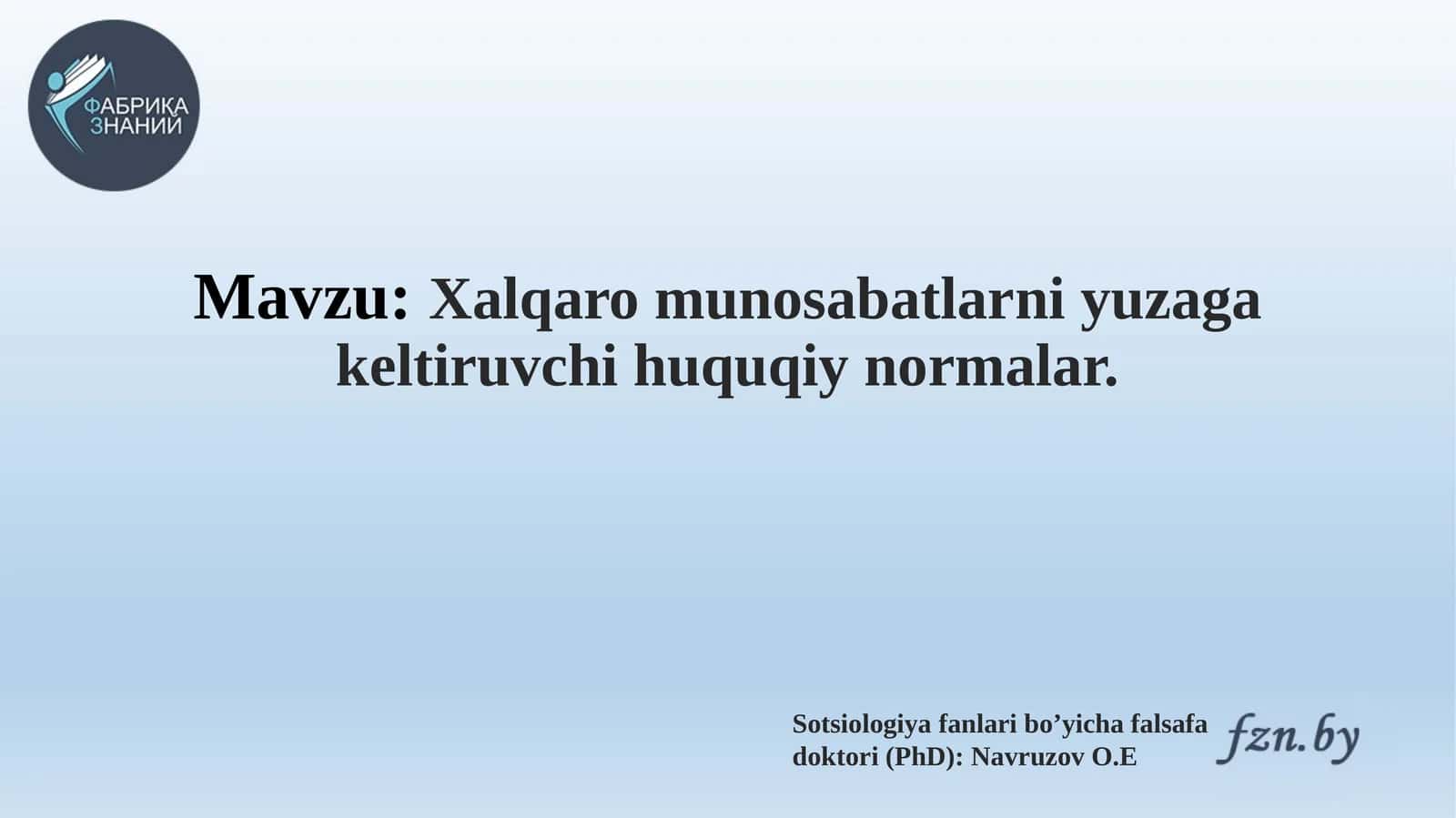 Xalqaro munosabatlarni yuzaga keltiruvchi huquqiy normalar 1