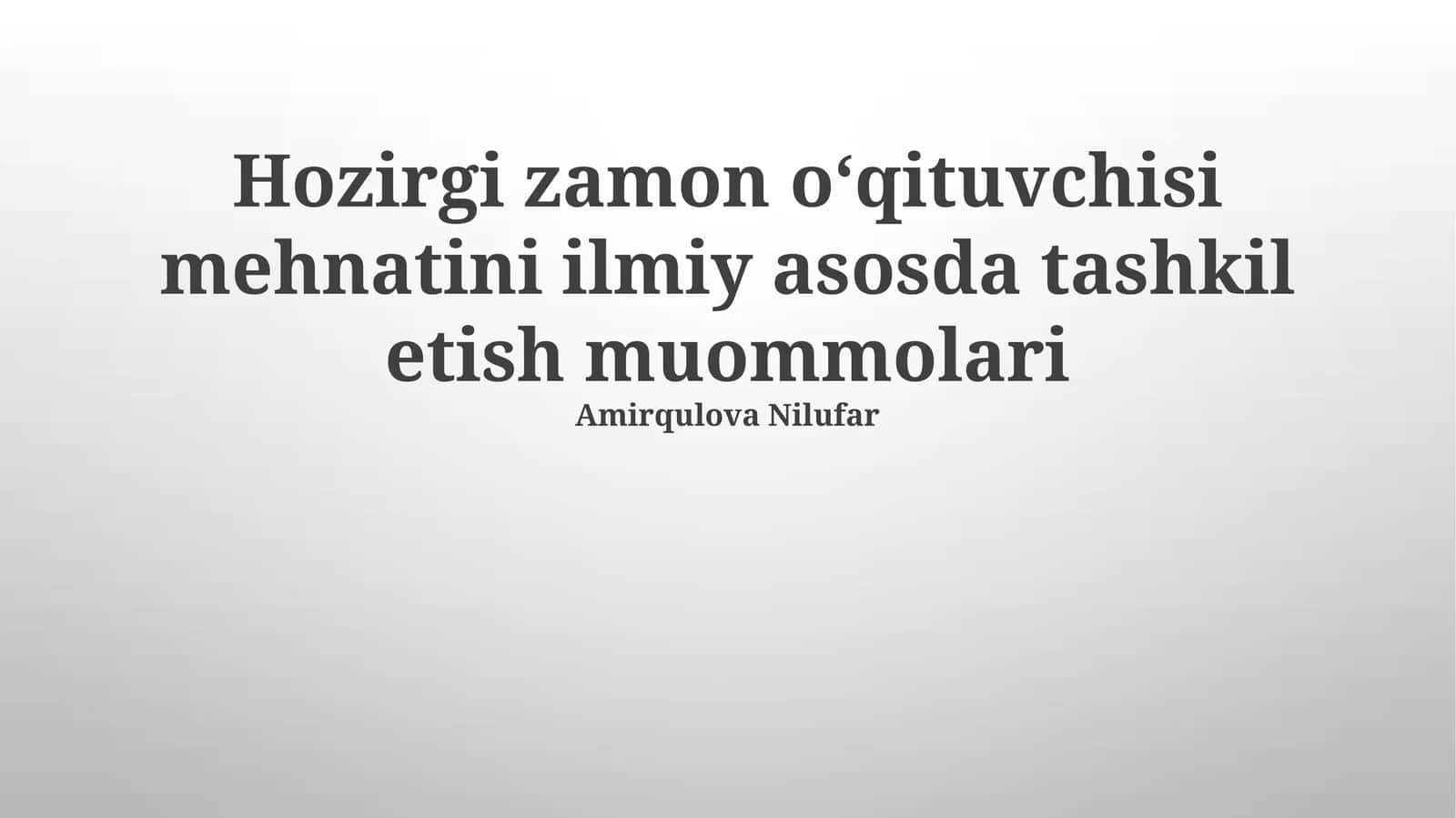 Zamonaviy o'qituvchining ishini ilmiy tashkil etishdagi muammolar 1