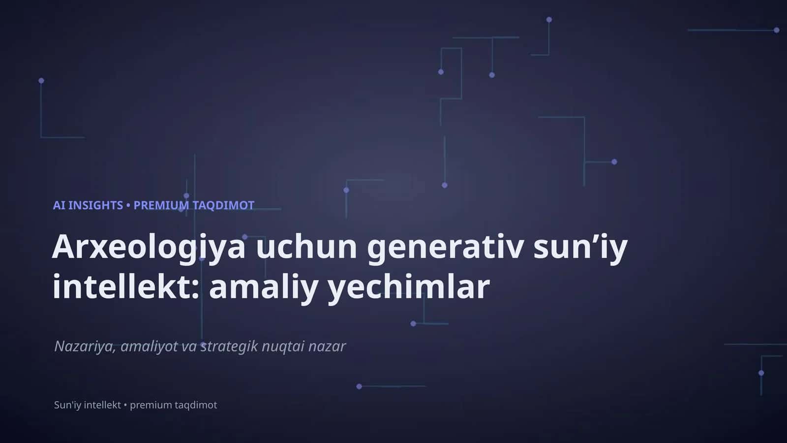 Sun'iy Intellekt: Arxeologiya uchun Generativ Sunʼiy Intellekt 1