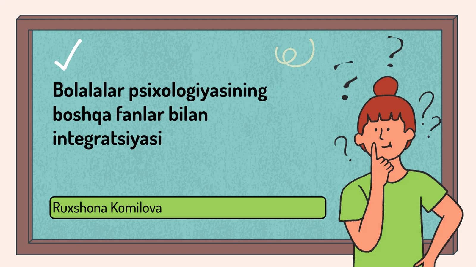 Bolalalar psixologiyasining boshqa fanlar bilan integratsiyasi 1