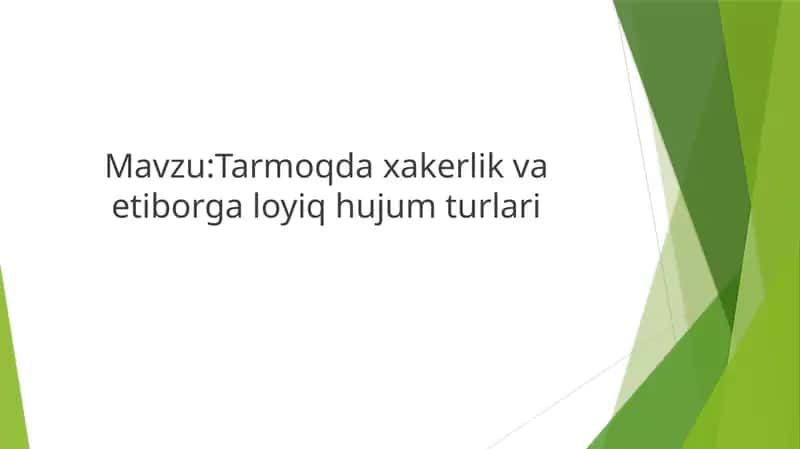 Tarmoqda xakerlik va etiborga loyiq hujum turlari 1
