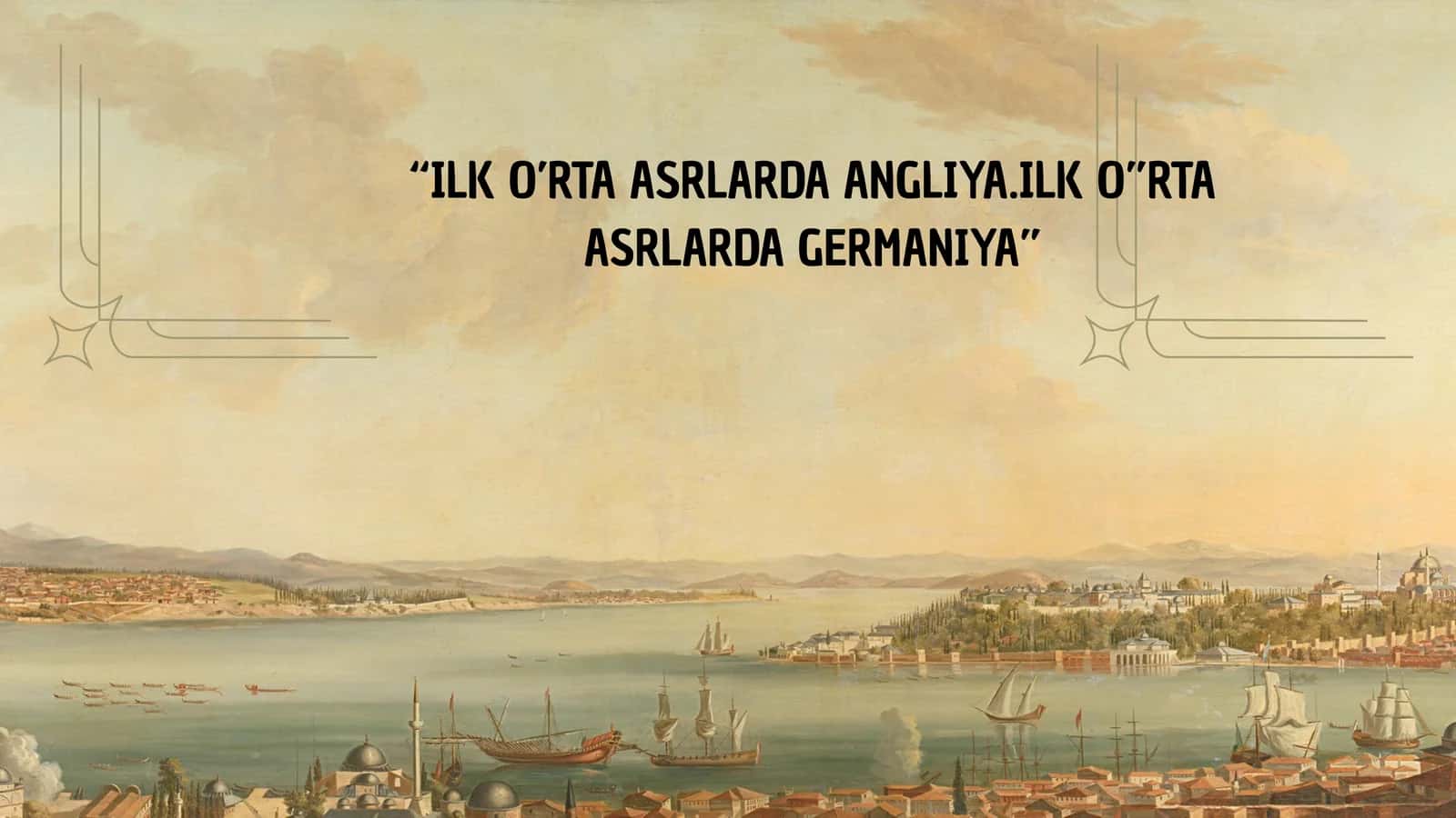 ILK O’RTA ASRLARDA ANGLIYA.ILK O”RTA ASRLARDA GERMANIYA 1