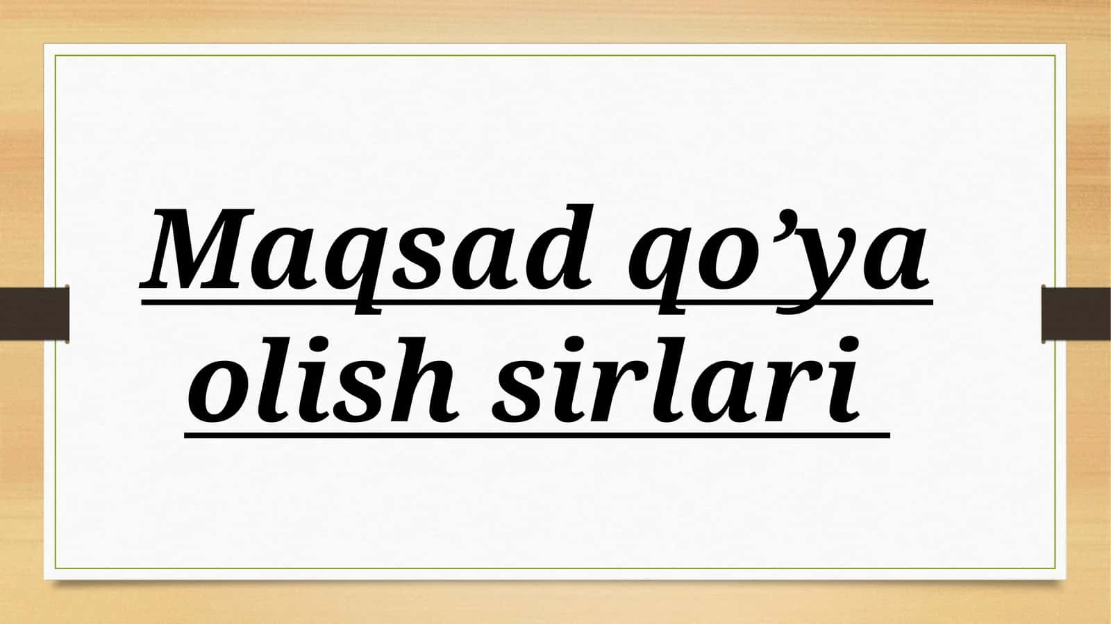 Maqsad qo’ya olish sirlari 1