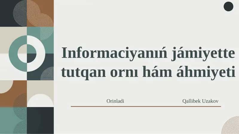 Informaciyanıń jámiyette tutqan ornı hám áhmiyeti 1