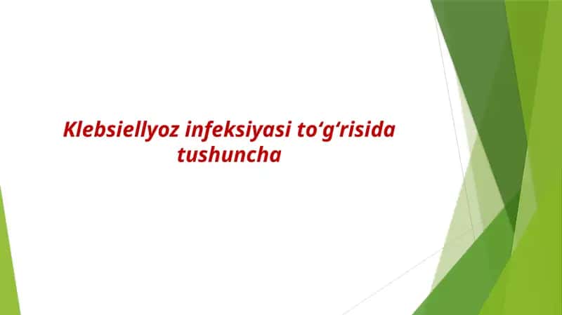 Klebsiellyoz infeksiyasi toʻgʻrisida tushuncha 1