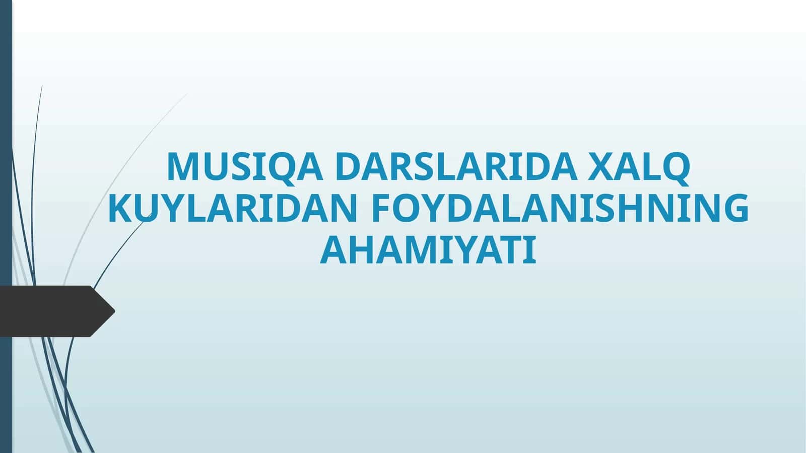 Musiqa darslarida xalq kuylaridan foydalanishning ahamiyati 1