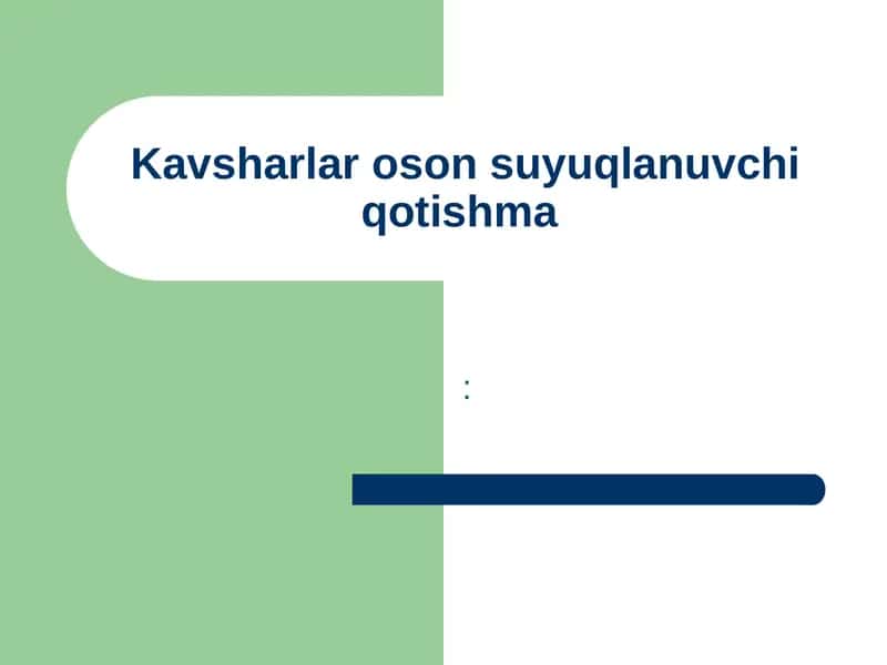 Kavsharlar oson suyuqlanuvchi qotishma 1