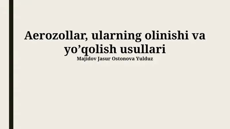 Aerozollar, ularning olinishi va yoʼqolish usullari 1