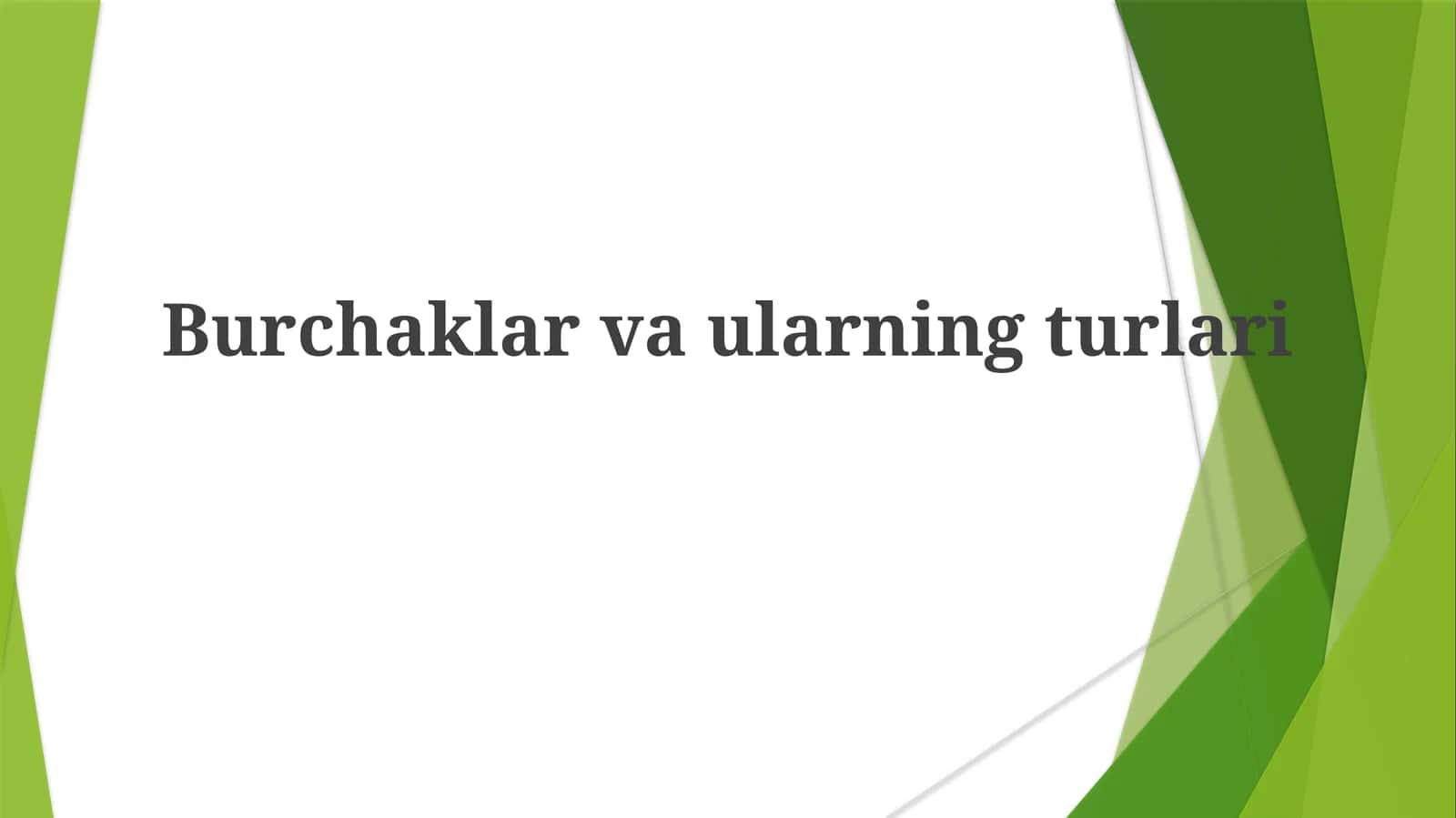 Burchaklar va ularning turlari 1