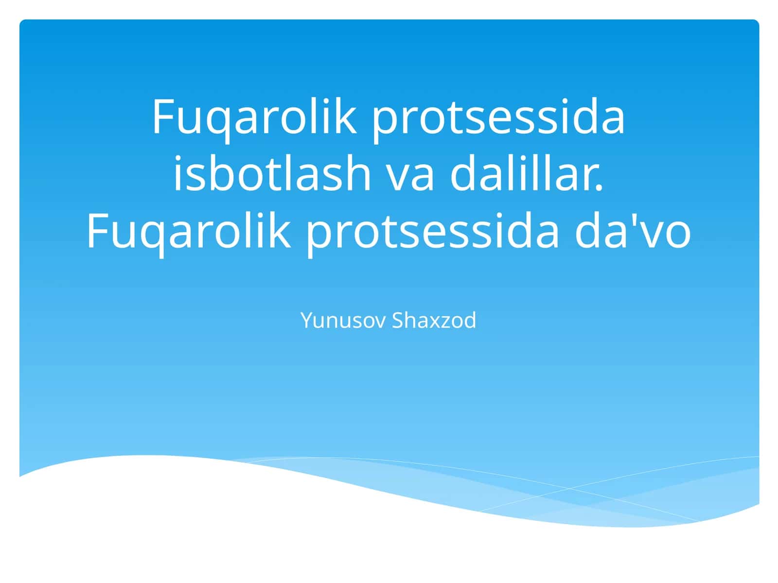 Fuqarolik protsessida isbotlash va dalillar 1