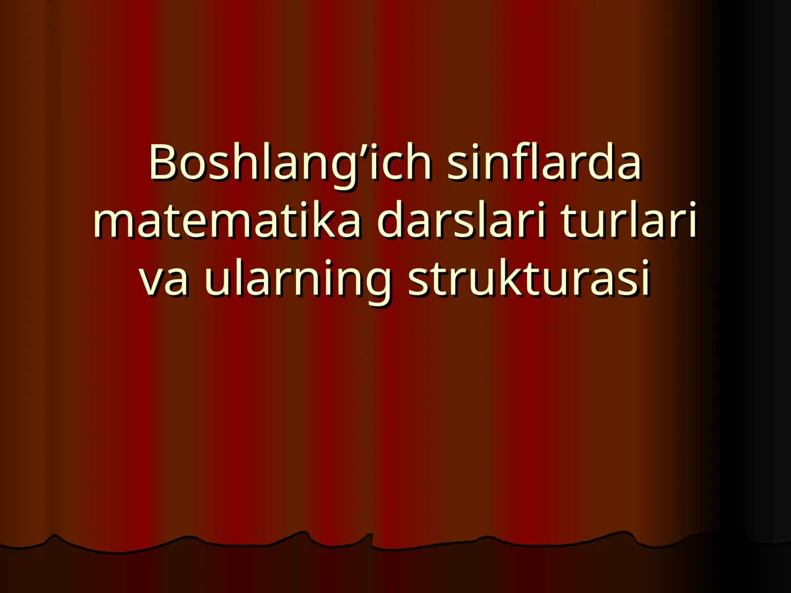 Boshlang’ich sinflarda matеmatika darslari turlari va ularning strukturasi 1