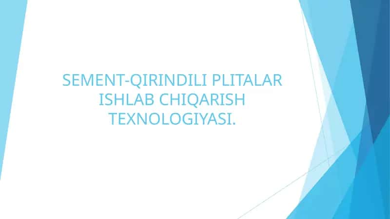 SEMENT-QIRINDILI PLITALAR ISHLAB CHIQARISH TEXNOLOGIYASI 1