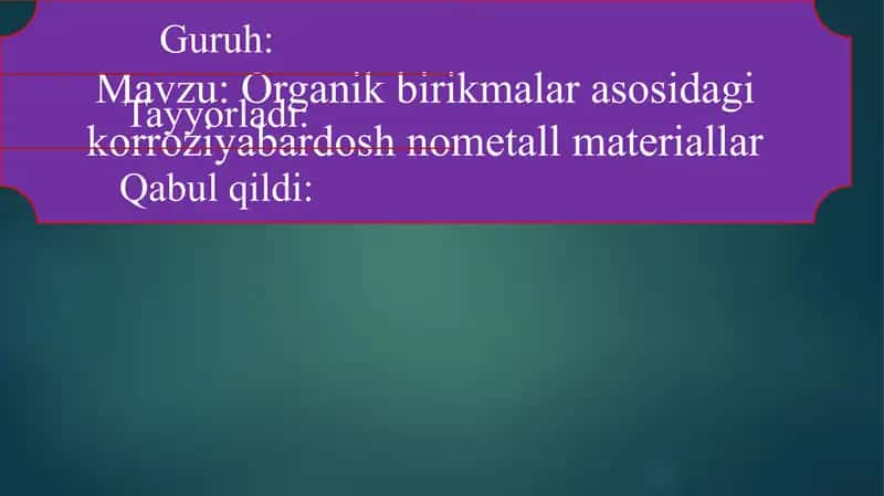Organik birikmalar asosidagi korroziyabardosh nometall materiallar 1