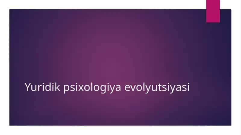 Yuridik psixologiya evolyutsiyasi 1
