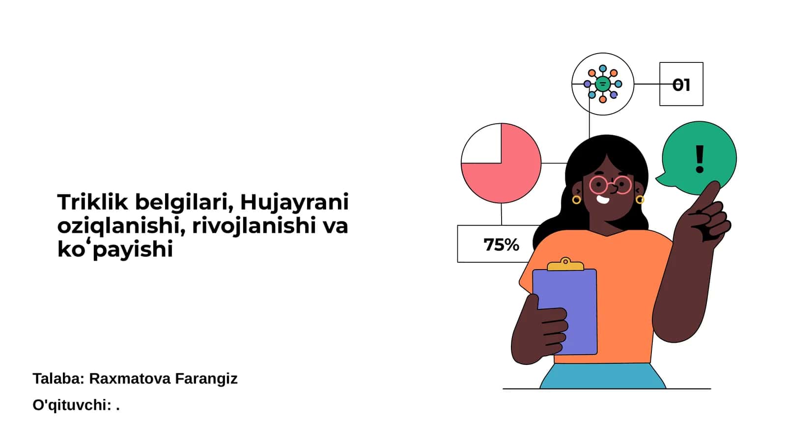 Triklik belgilari, Hujayrani oziqlanishi, rivojlanishi va ko'payishi 1