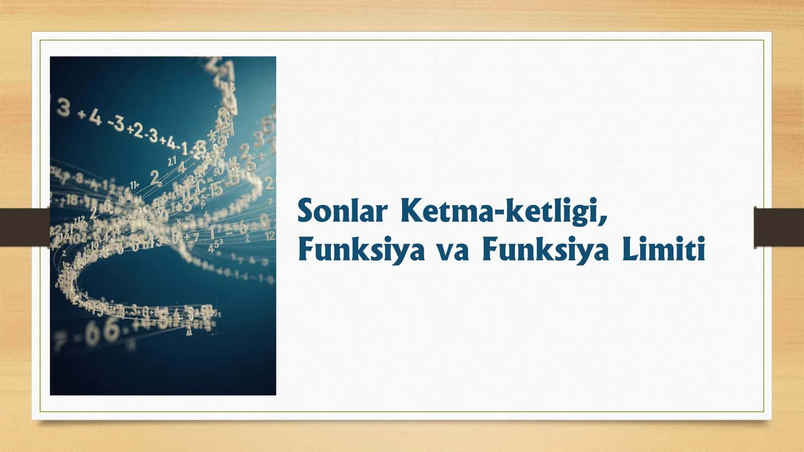Sonlar Ketma-ketligi, Funksiya va Funksiya Limiti 1