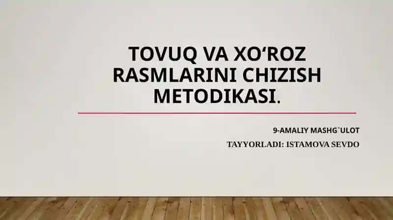 Tovuq va xoʻroz rasmlarini chizish metodikasi
