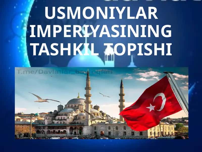 USMONIYLAR IMPERIYASINING TASHKIL TOPISHI 1