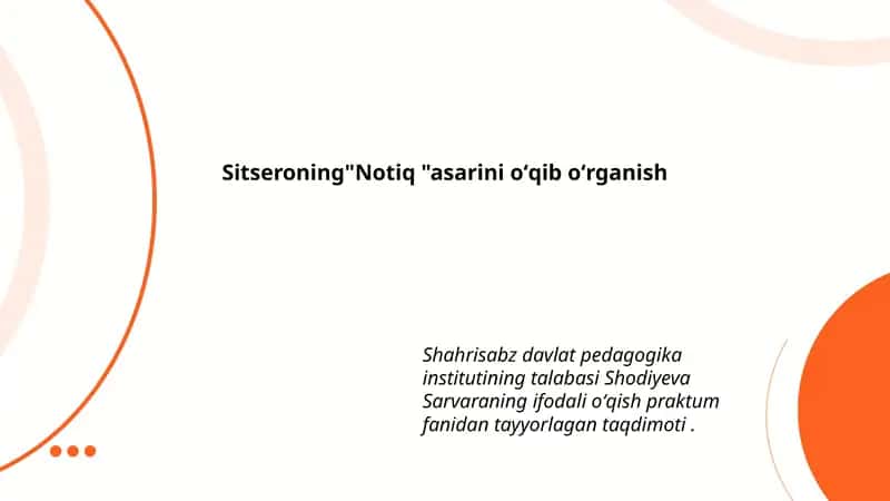 Sitseroning"Notiq "asarini oʻqib oʻrganish 1