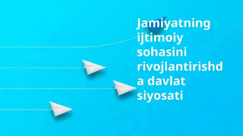 Ijtimoiy sohani rivojlantirishdadavlatsiyosati