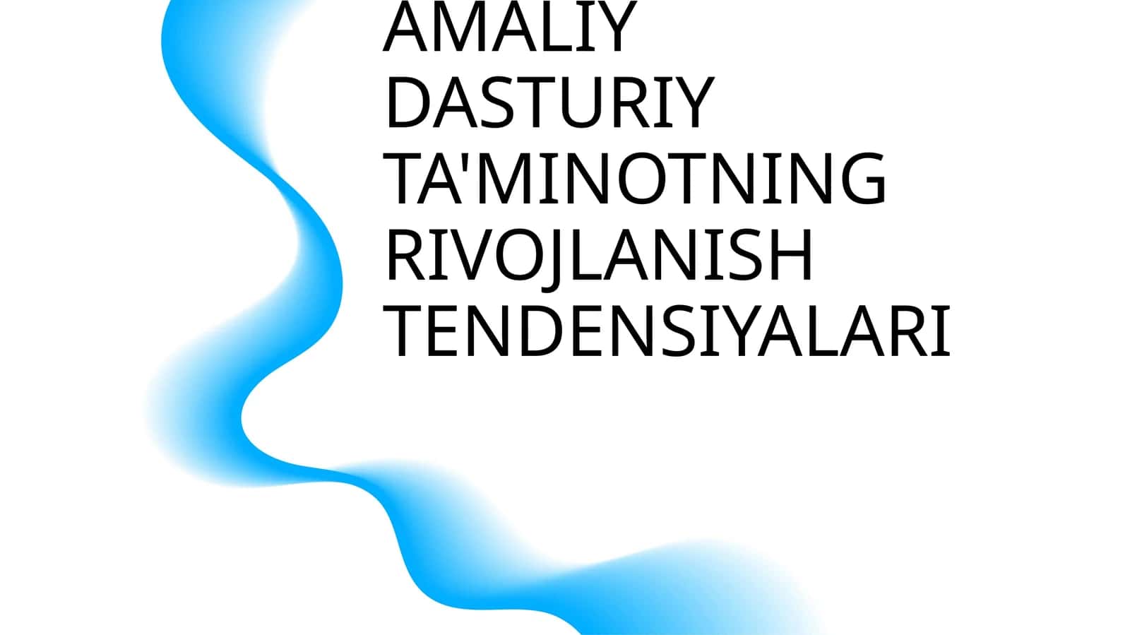 TIZIMLI VA AMALIY DASTURIY TA'MINOTNING RIVOJLANISH TENDENSIYALARI 1